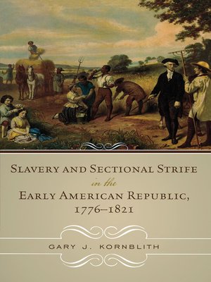 cover image of Slavery and Sectional Strife in the Early American Republic, 1776&#8211;1821